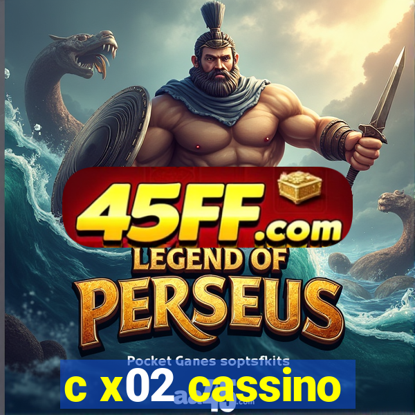 c x02 cassino